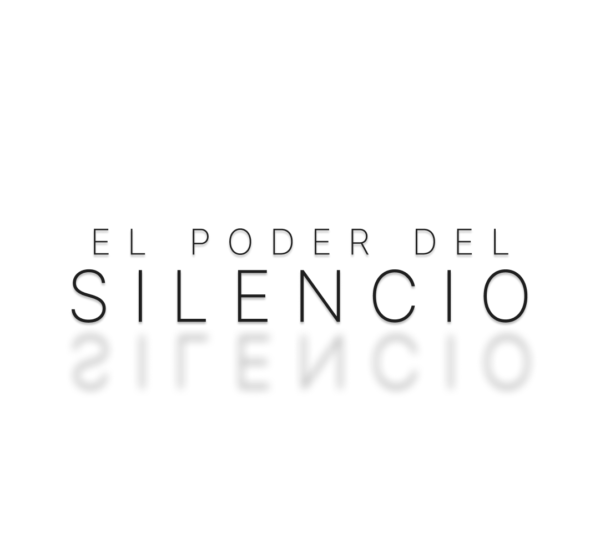 El Poder del silencio